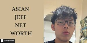 Asian Jeff net worth