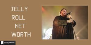 Jelly Roll Net Worth