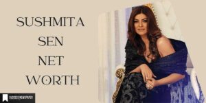 Sushmita Sen Net Worth